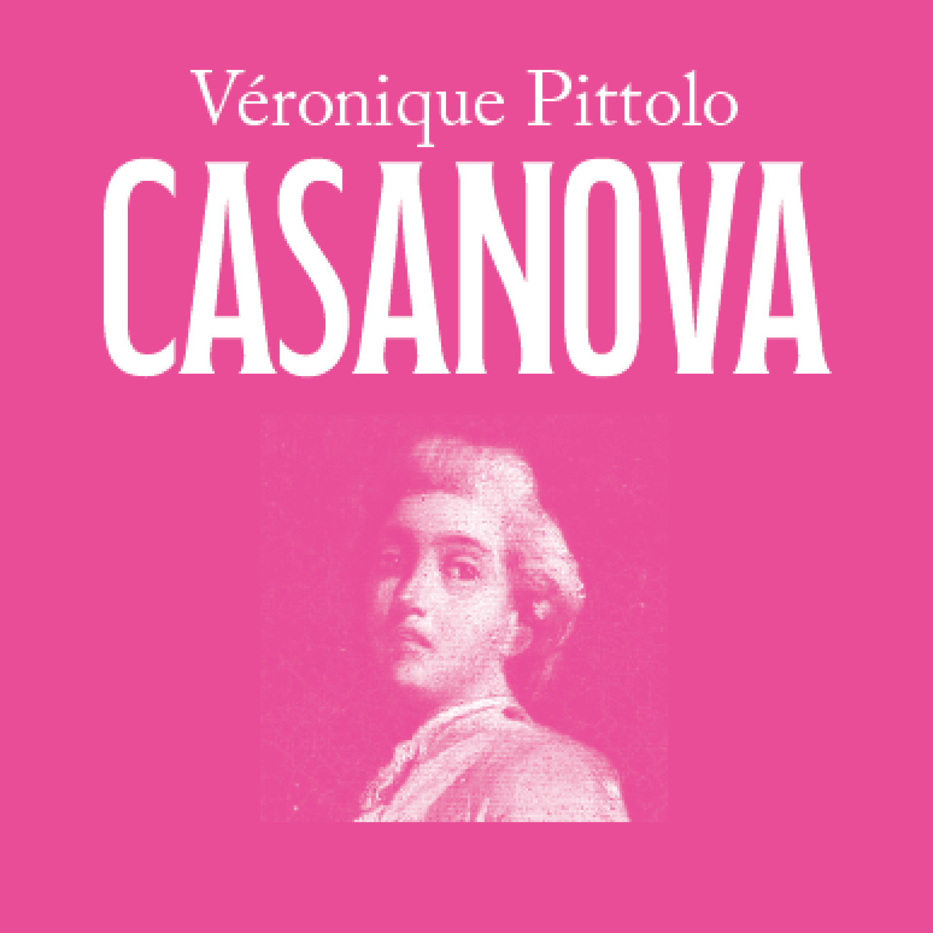 Véronique Pittolo - Casanova